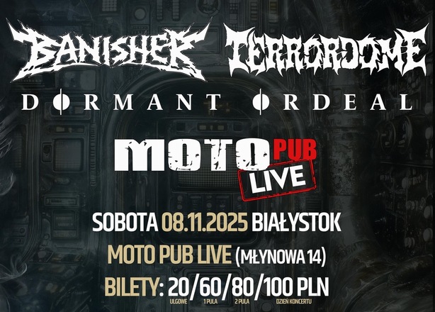 Tickets for  Koncert Banisher / Terrordome / Dormant Ordeal Białystok Moto Pub