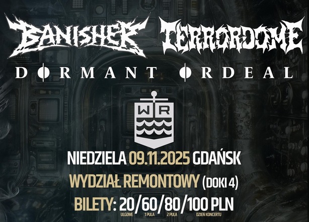 Tickets for  Koncert Banisher / Terrordome / Dormant Ordeal Gdańsk Wydział Remontowy