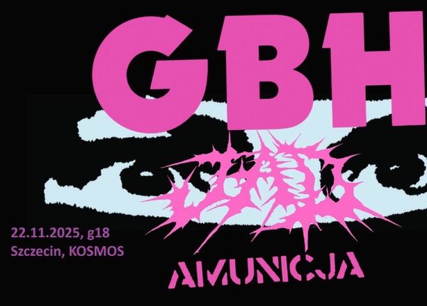 Tickets for  Koncert GBH / Jad / Amunicja, Kosmos Szczecin